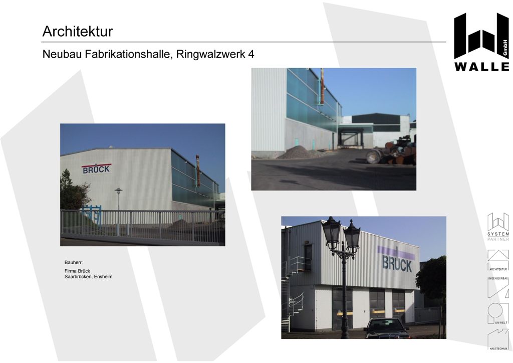 Neubau einer Fabrikationshalle, Ringwalzwerk 4, Saarbrücken Ensheim.